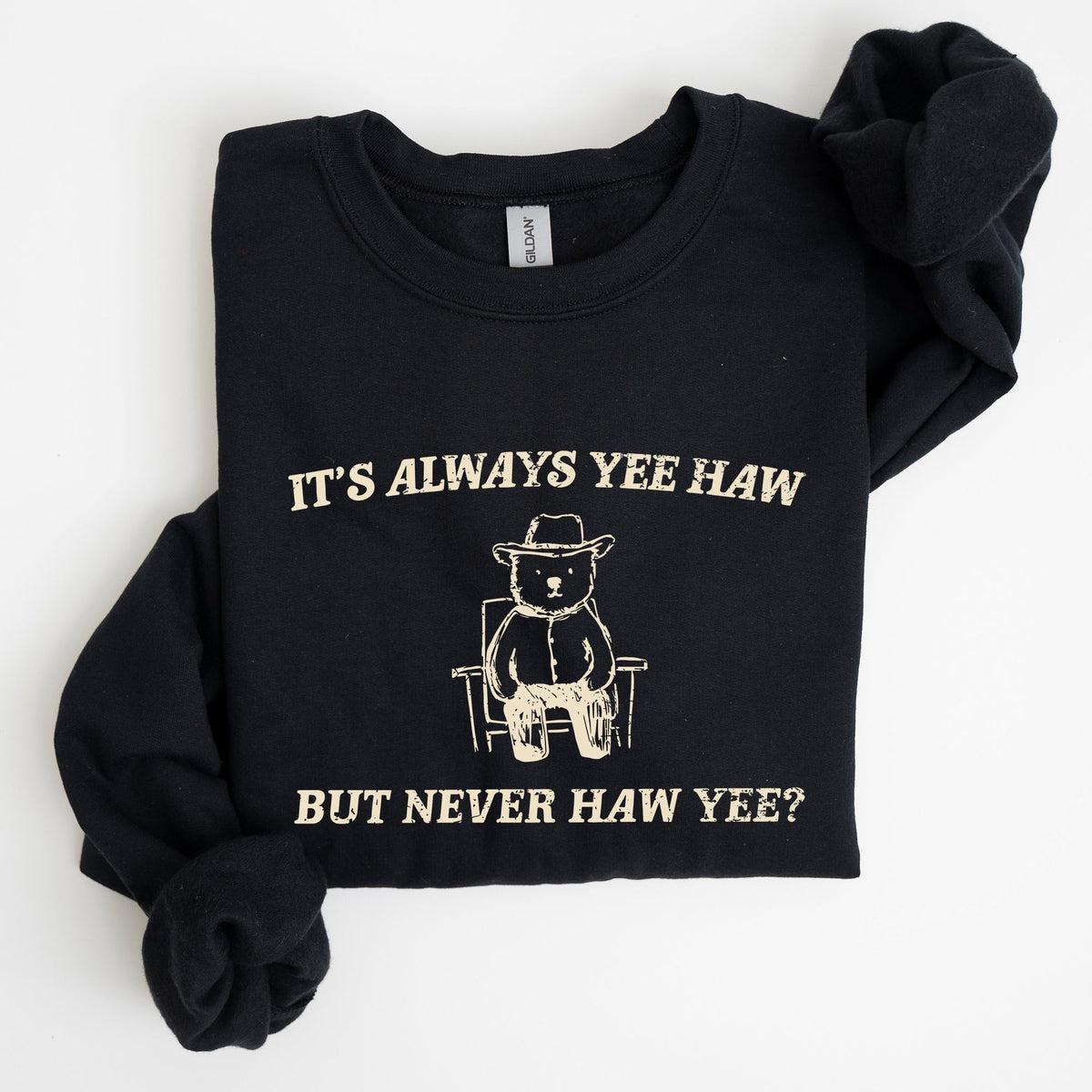 It's Always Yee Haw Bear Meme Aesthetic Funny Graphic Cozy Vintage Style Sweatshirt