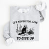 It's Never Too Late To Give Up Raccoon Graphic Illustration Cozy Thermal Sweatshirt