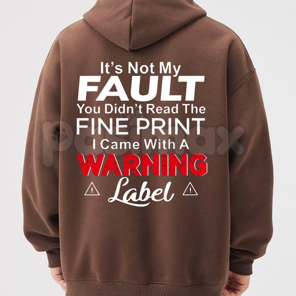 "It's Not My Fault" Funny Hoodie – Sarcastic Slogan Graphic Pullover, Aesthetic Relatable Humorous Sweatshirt, Unisex