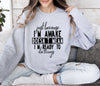 Just Because I'm Awake Sweatshirt For Sarcastic College Students Who Love Humor Daily