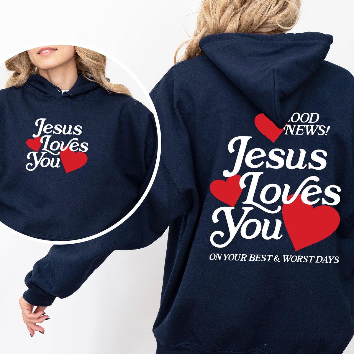 Jesus Loves You Good News Front And Back Hearts Christian Faith Gospel Religious Love Hoodie