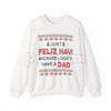 Just Feliz Navi I Don't Have a Dad Christmas Sweatshirt | Funny Dark Humor Holiday Crewneck | Ironic Pop Culture Xmas Jumper