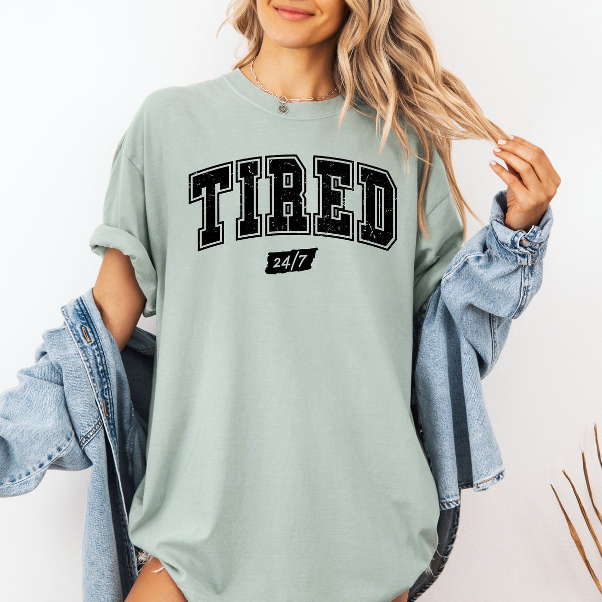 Tired 24/7 Motivational Funny Mom Life Anxiety Mother's Day Edition Comfort Colors Tee