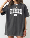 Tired 24/7 Motivational Funny Mom Life Anxiety Mother's Day Edition Comfort Colors Tee