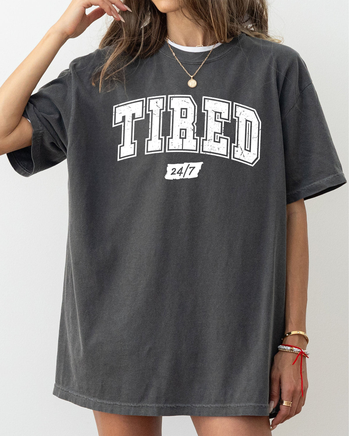 Tired 24/7 Motivational Funny Mom Life Anxiety Mother's Day Edition Comfort Colors Tee