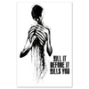Kill It Before It Kills You Print