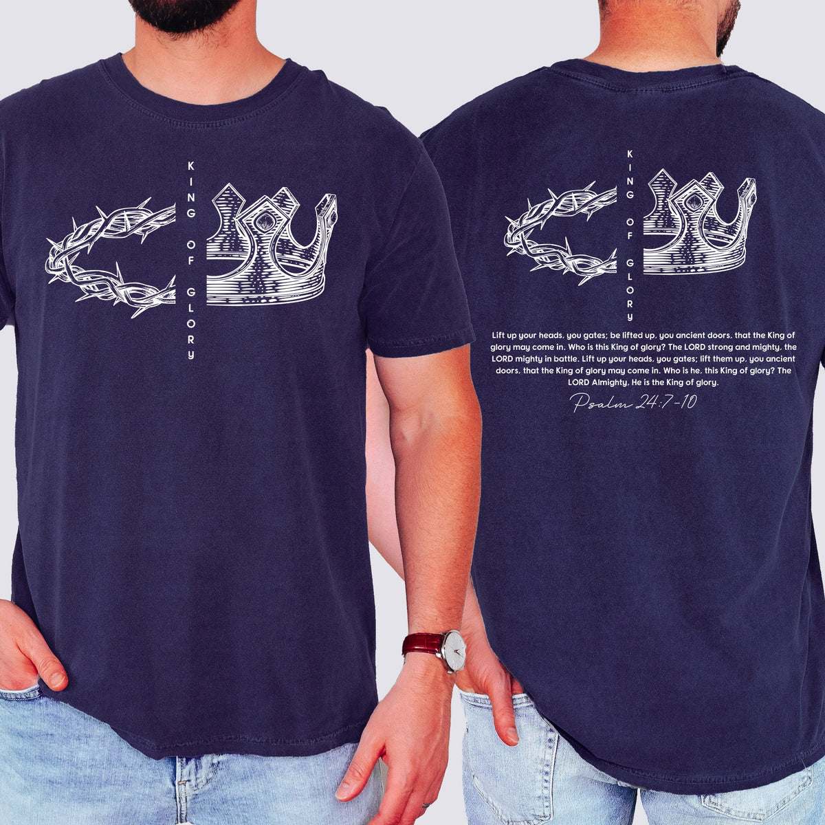 King Of Glory Crown Psalm Christian Faith Gospel Front And Back Comfort Colors Tee