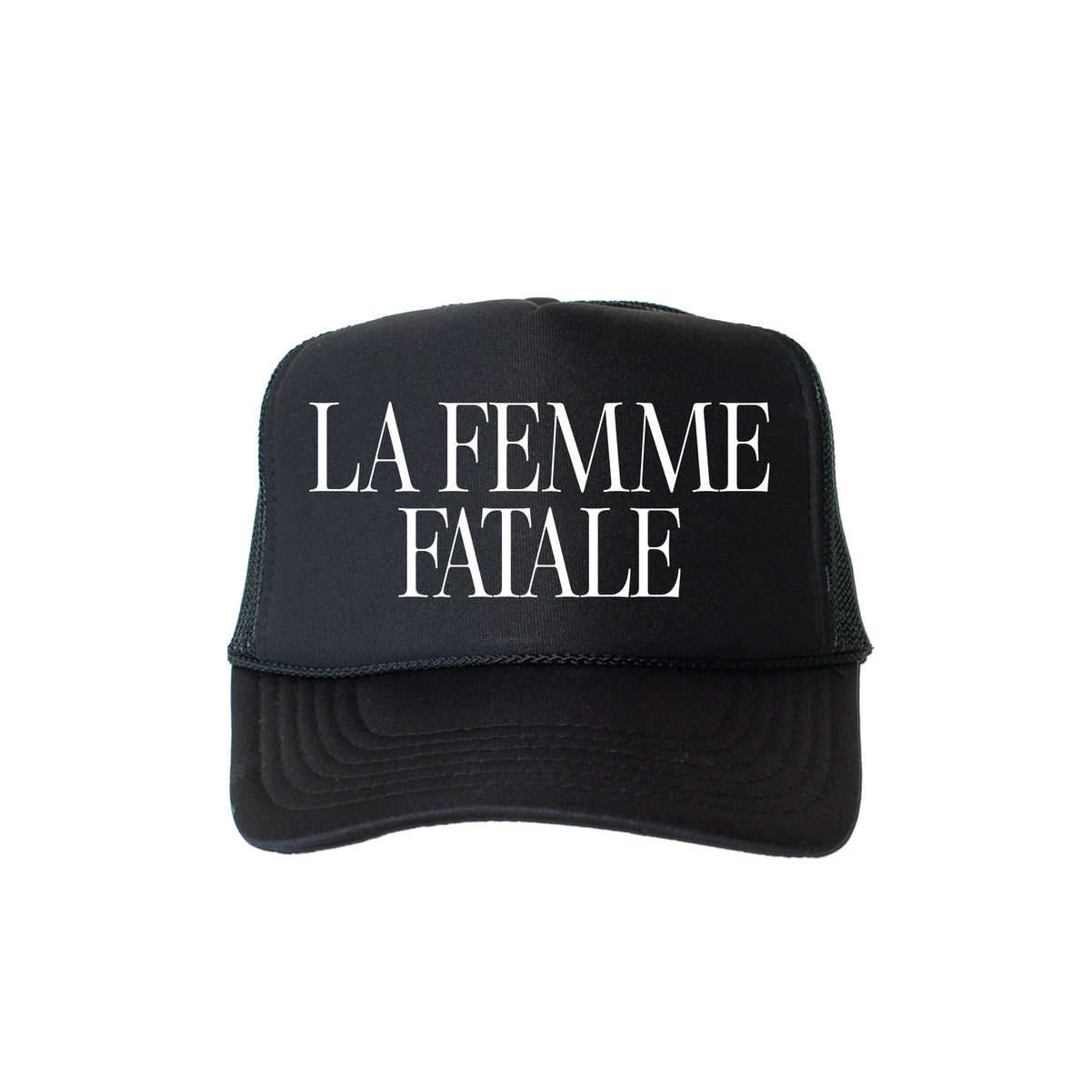 La Femme Fatale Sassy Funny Bold Confident Iconic Statement Maker For Bold Women Trucker Hat