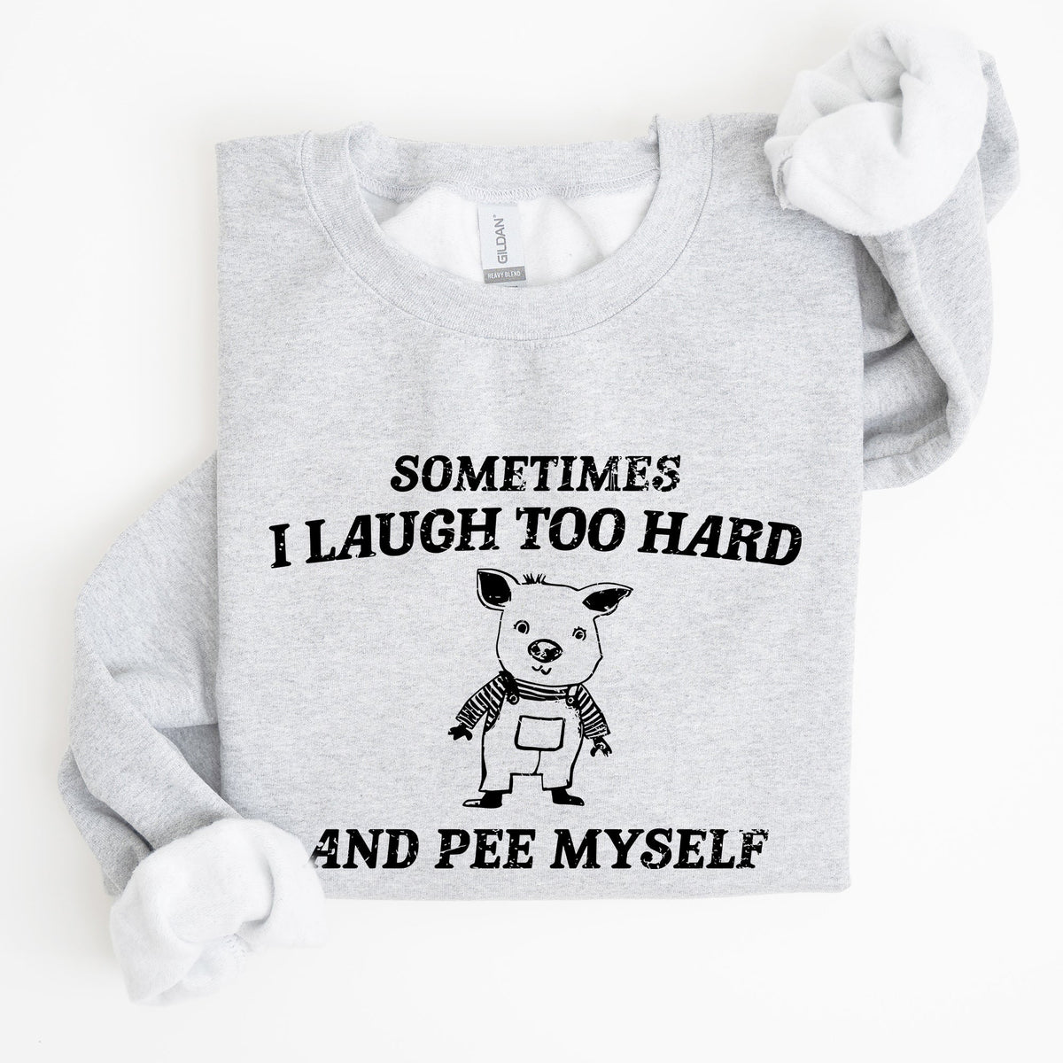 Laugh Too Hard Pee Myself Pig Meme Graphic Illustration Hilarious Pig Meme Design For Laugh Lovers Sweatshirt