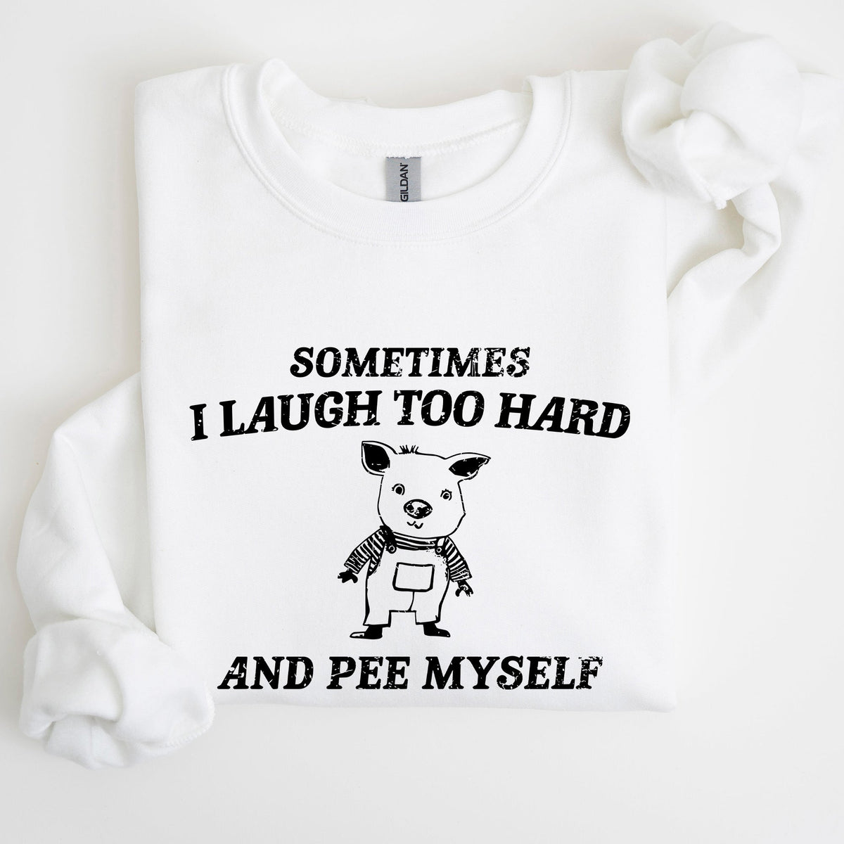Laugh Too Hard Pee Myself Pig Meme Graphic Illustration Hilarious Pig Meme Design For Laugh Lovers Sweatshirt