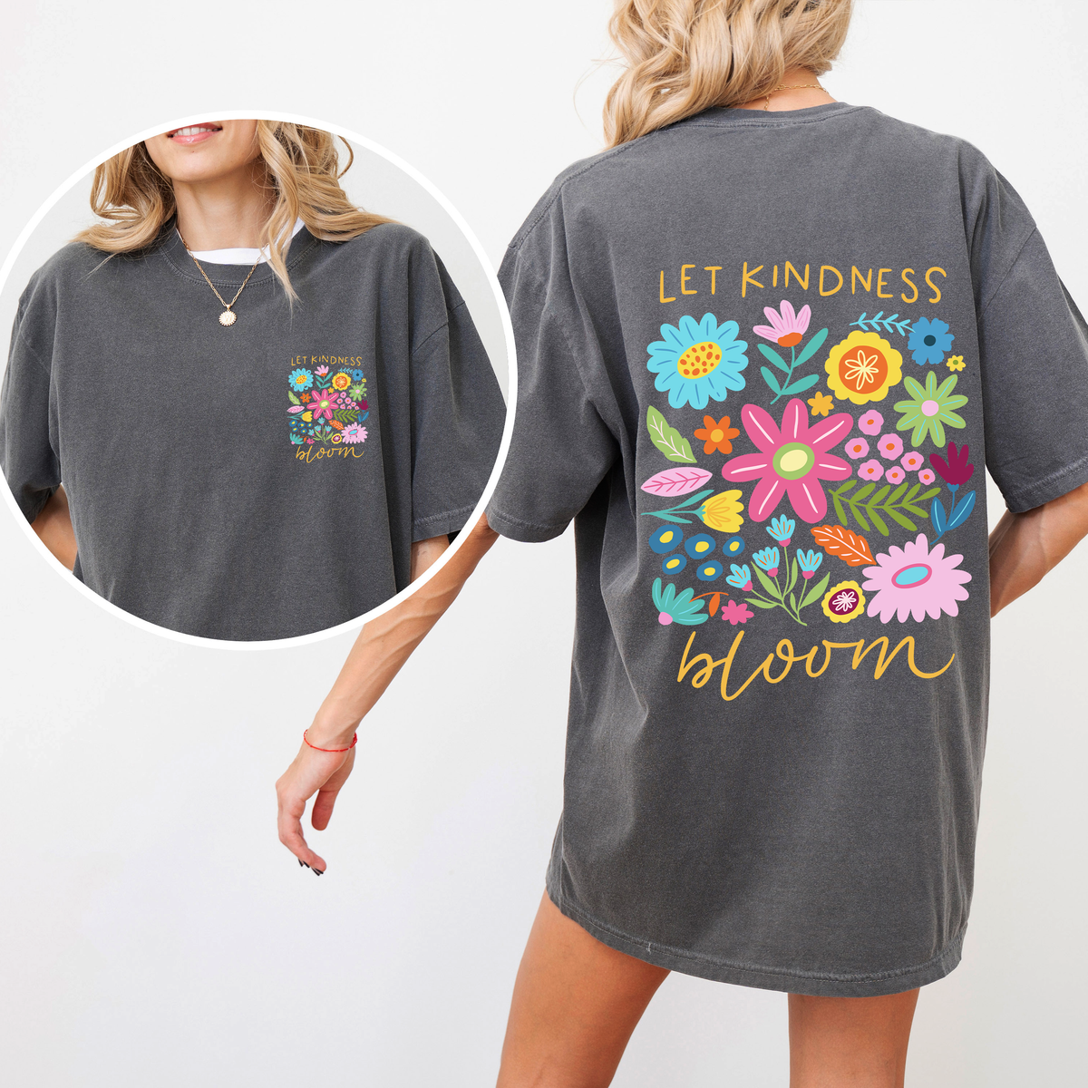 Let Kindness Bloom Front And Back Positivity Mental Health Statement Comfort Colors Tee
