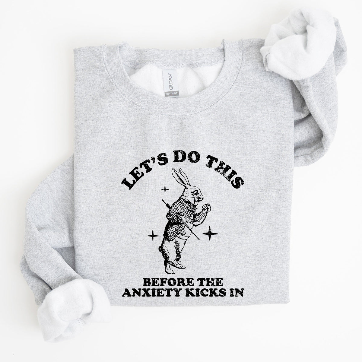Let's Do This Before Anxiety Kicks In From Alice In Wonderland Rabbit Sweatshirt