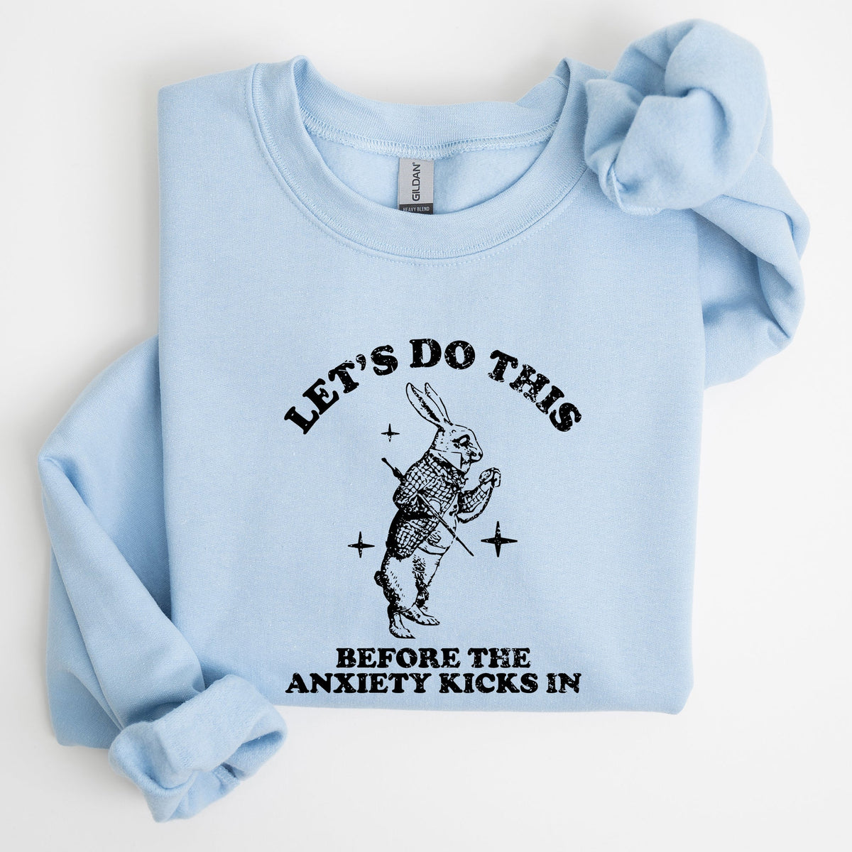 Let's Do This Before Anxiety Kicks In From Alice In Wonderland Rabbit Sweatshirt