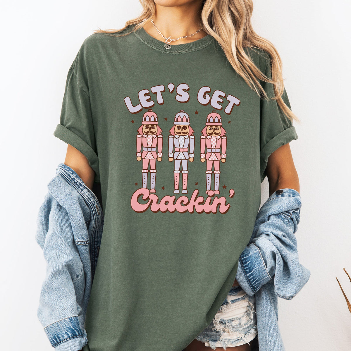 Let's Get Crackin Nutcrackers Christmas Ballet Santa Winter Xmas Comfort Colors Tee