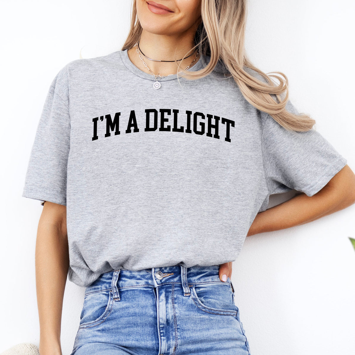 I'm A Delight, Sassy, Super Soft Comfort Vibes For Bold Style Seekers Graphic Tee