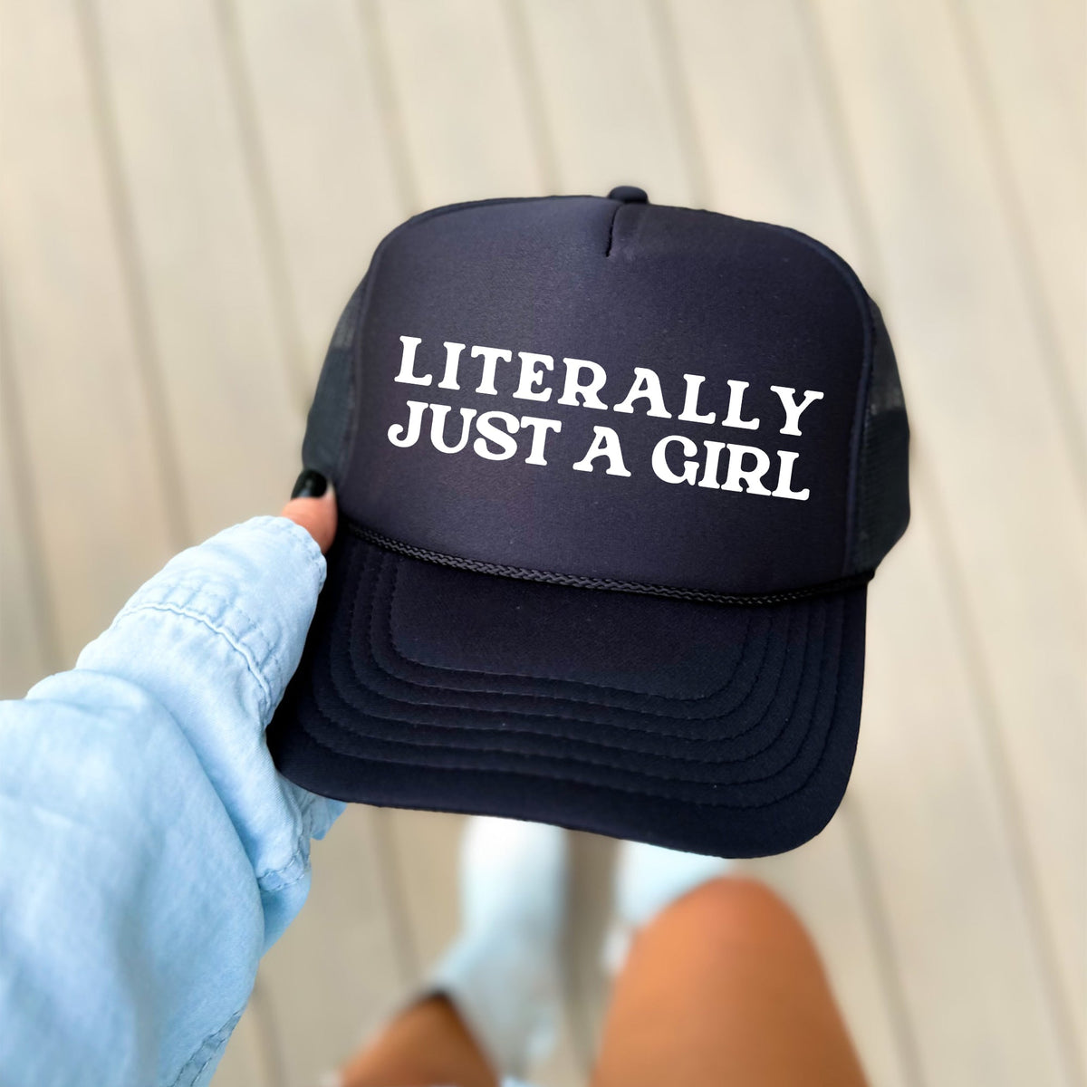 Literally Just A Girl Sassy Funny Bold Statement For Everyday Confidence Trucker Hat
