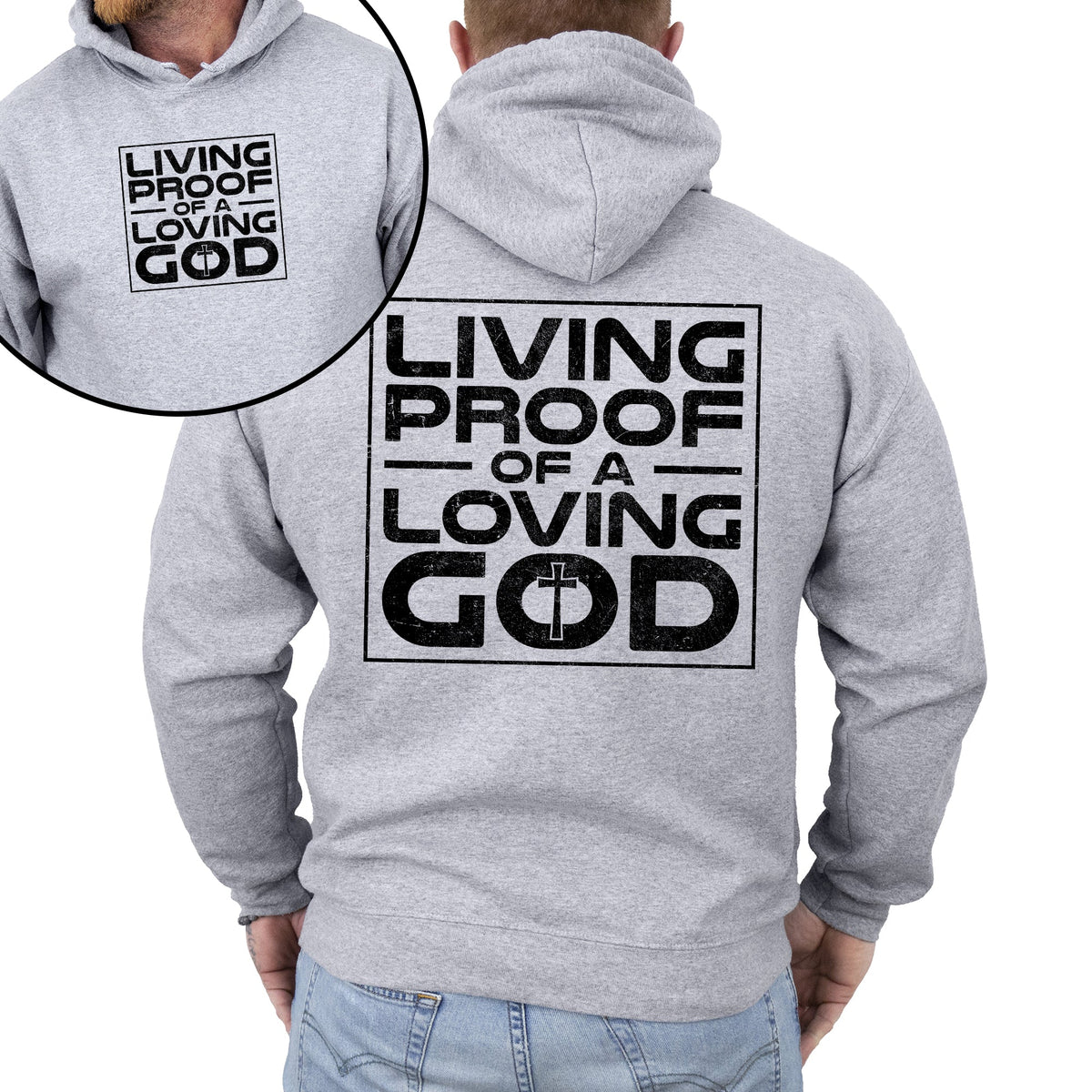 Living Proof Of A Loving God Faith Gospel Religious Christian Inspirational Prayer Hope And Grace Hoodie