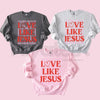 Love Like Jesus Preppy Valentine's Day Sweatshirt: Aesthetic Christian Crewneck