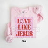 Love Like Jesus Sweatshirt | Trendy Preppy Pink & Red Valentine Shirt | Christian Valentine's Day Crewneck | Jesus Love Graphic Jumper | Retro Faith-Based Pullover | Aesthetic Gospel Heart Shirt