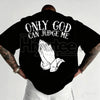 Men’s “Only God Can Judge Me” Graphic T-Shirt – Praying Hands Design, Casual Loose Fit Crew Neck Tee