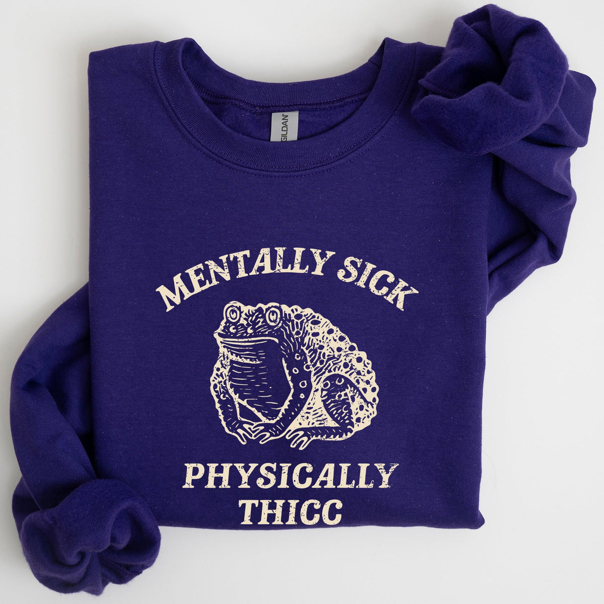 Mentally Sick Physically Thicc Frog Toad Meme, Graphic For Meme Lovers Sweatshirt
