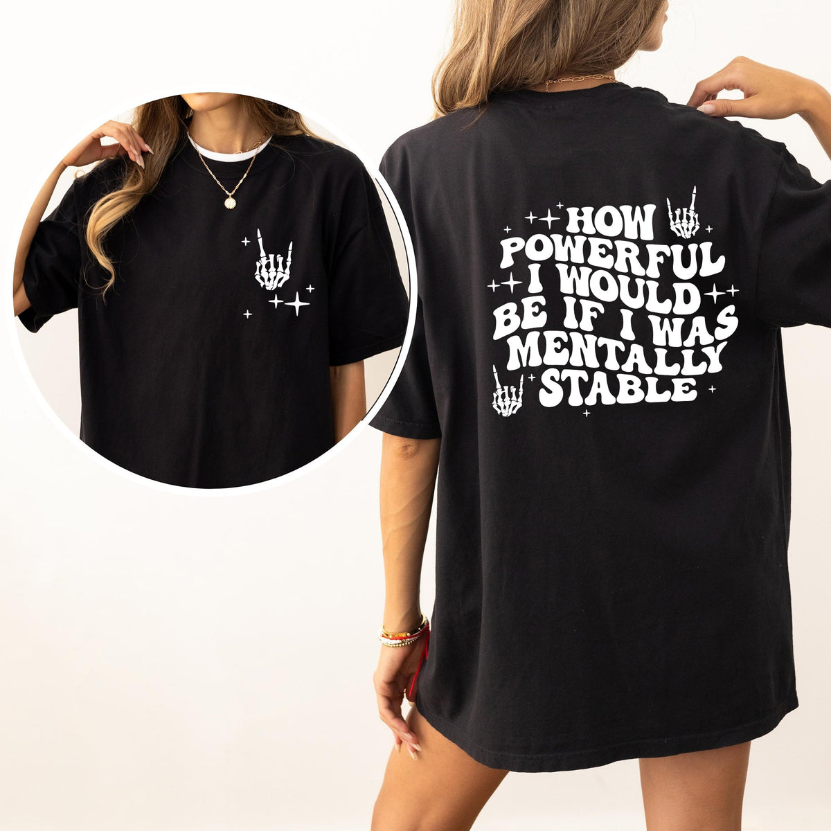 Mentally Stable Funny Skeleton Powerful Quote About Resilience And Dark Humor Comfort Colors Tee