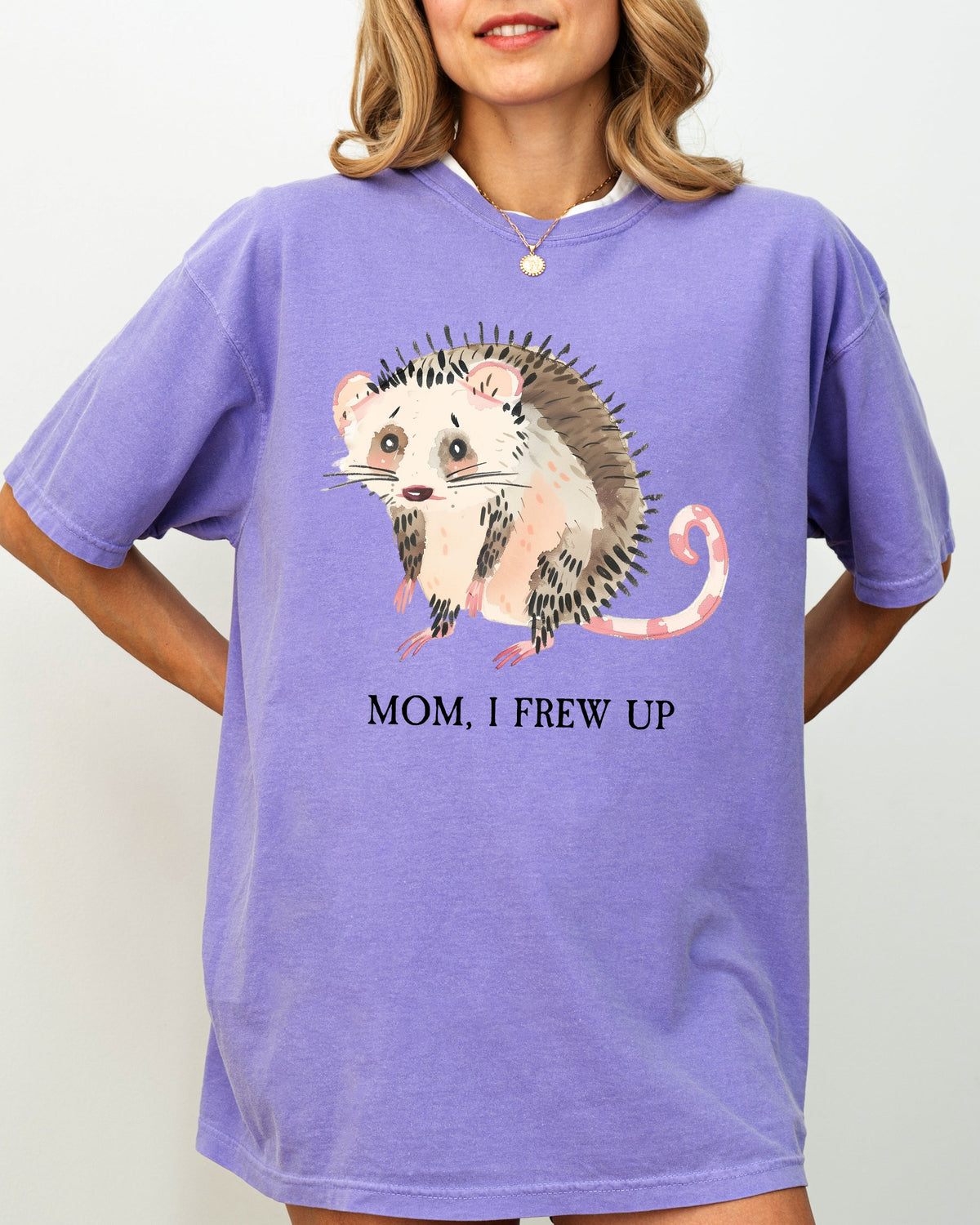 Mom, I Frew Up, Possum, Opossum, Cute, Aesthetic, Funny Shirt Comfort Colors Tee