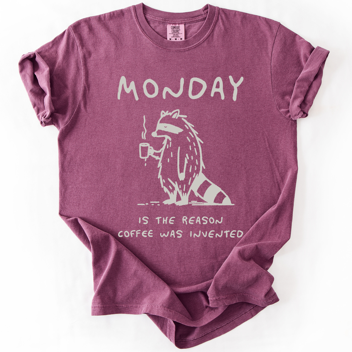 Monday Raccoon Coffee Funny Everyday Morning Struggle Humor Edition Comfort Colors Tee