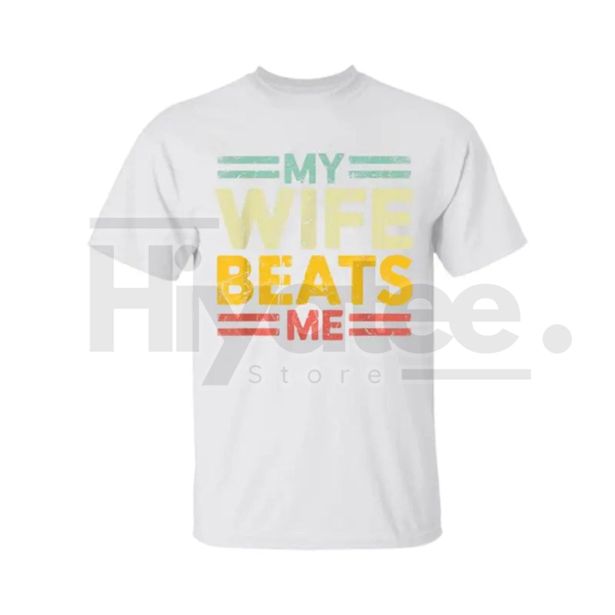 My Wife Beats Me" Shirt – Funny Couple T-shirt Unisex Gift for Him