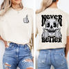 Never Better, Skeleton, Thumbs Up Halloween Night Gothic Vibe Dark Comedy Illustration Graphic Tee
