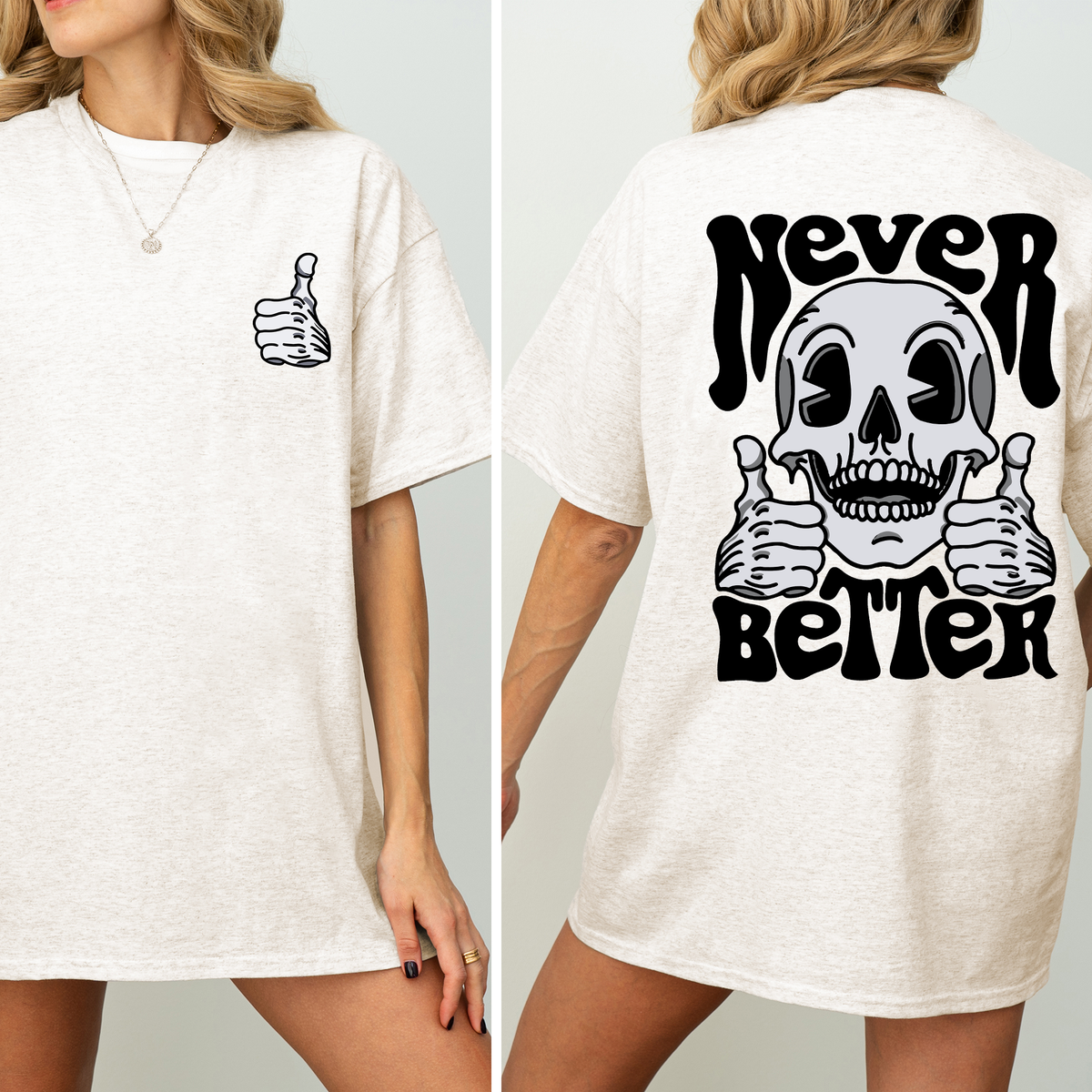 Never Better, Skeleton, Thumbs Up Halloween Night Gothic Vibe Dark Comedy Illustration Graphic Tee