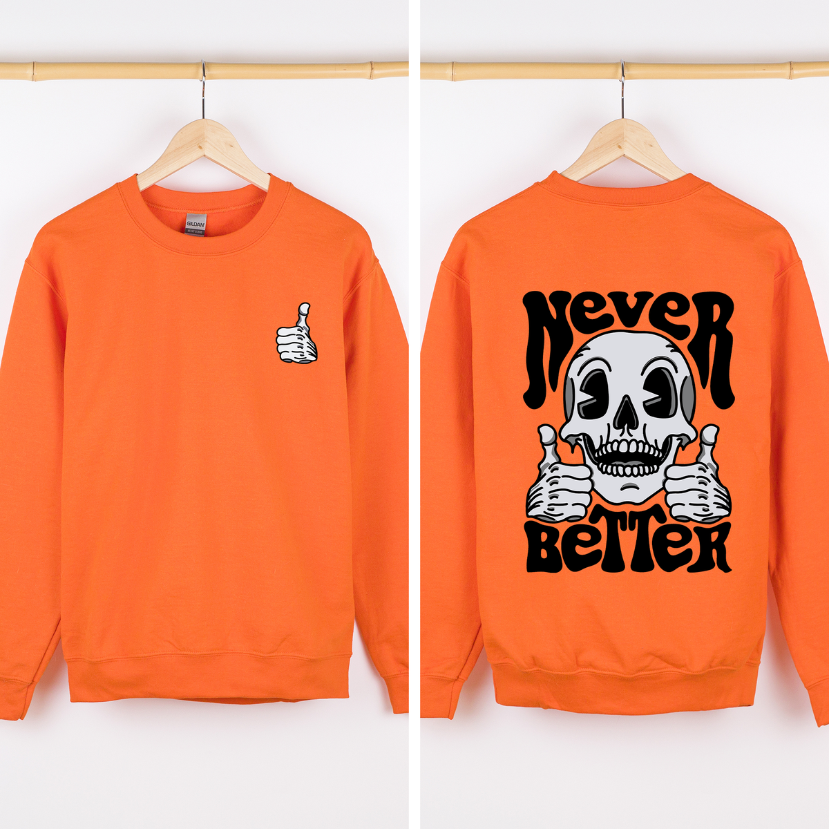 Never Better Skeleton Thumbs Up Vibe Mood Halloween Night Edition Graphic Design Sweatshirt