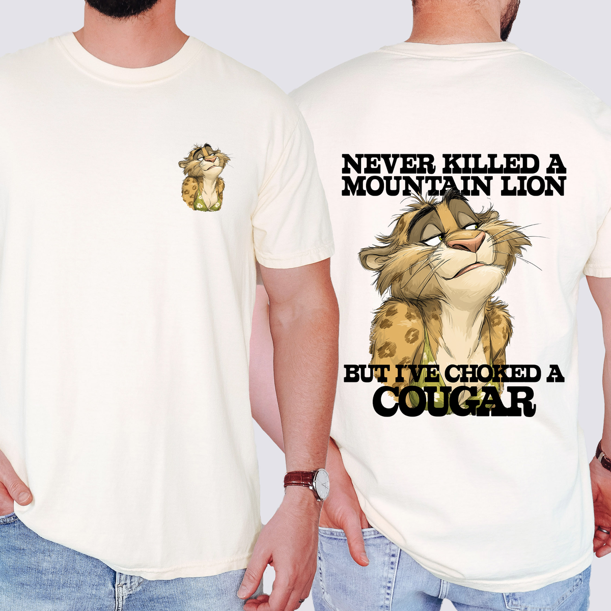 Never Killed A Mountain Lion, But I've Choked A Cougar Limited Edition Comfort Colors Tee