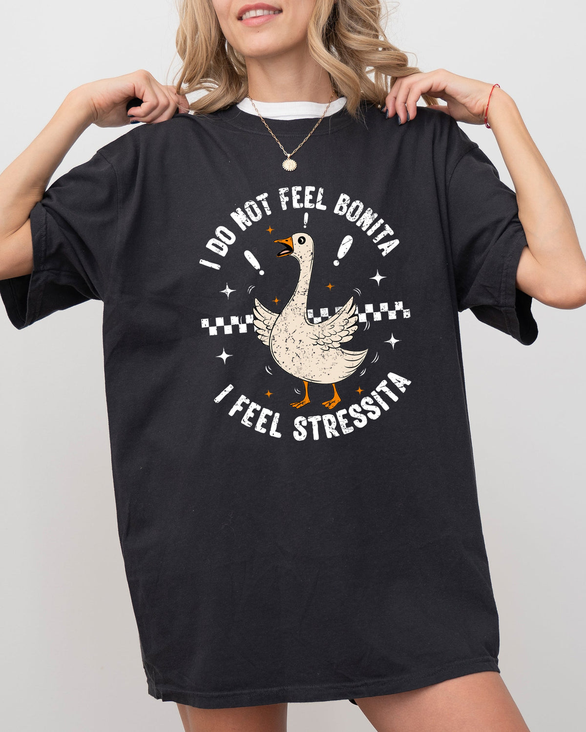 No Bonita Feel Stressita Stress Silly Goose Meme Mental Health Self Care Comfort Colors Tee