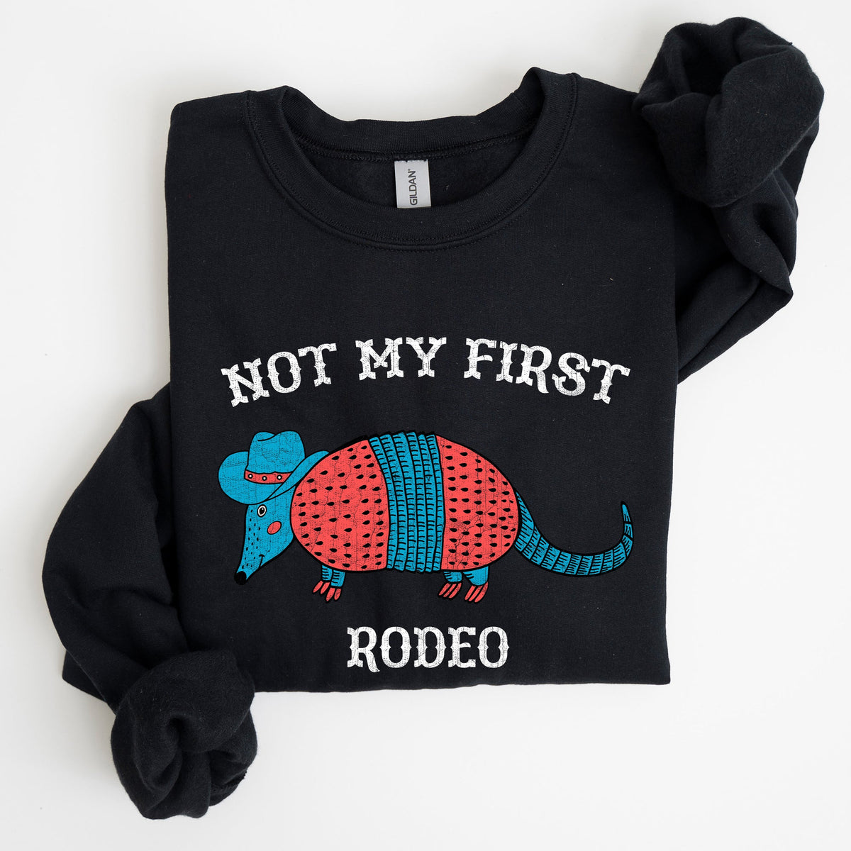 Not My First Rodeo Cowboy Armadillo Western Themed Rustic Graphic Illustration Sweatshirt