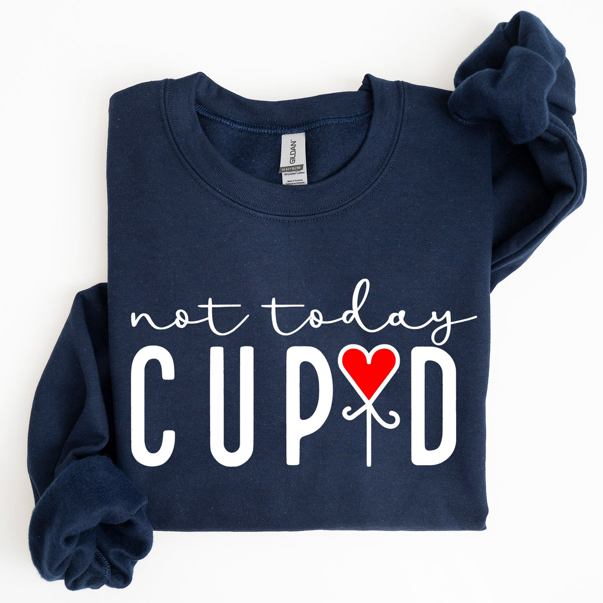 Not Today Cupid Valentine's Day Heart Design For Lovers Graphic Inspired By Classic Romance Holiday Statement Sweatshirt