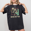 Never Better Skeleton Witch Aesthetic Halloween Spooky Meme Graphic Comfort Colors Tee