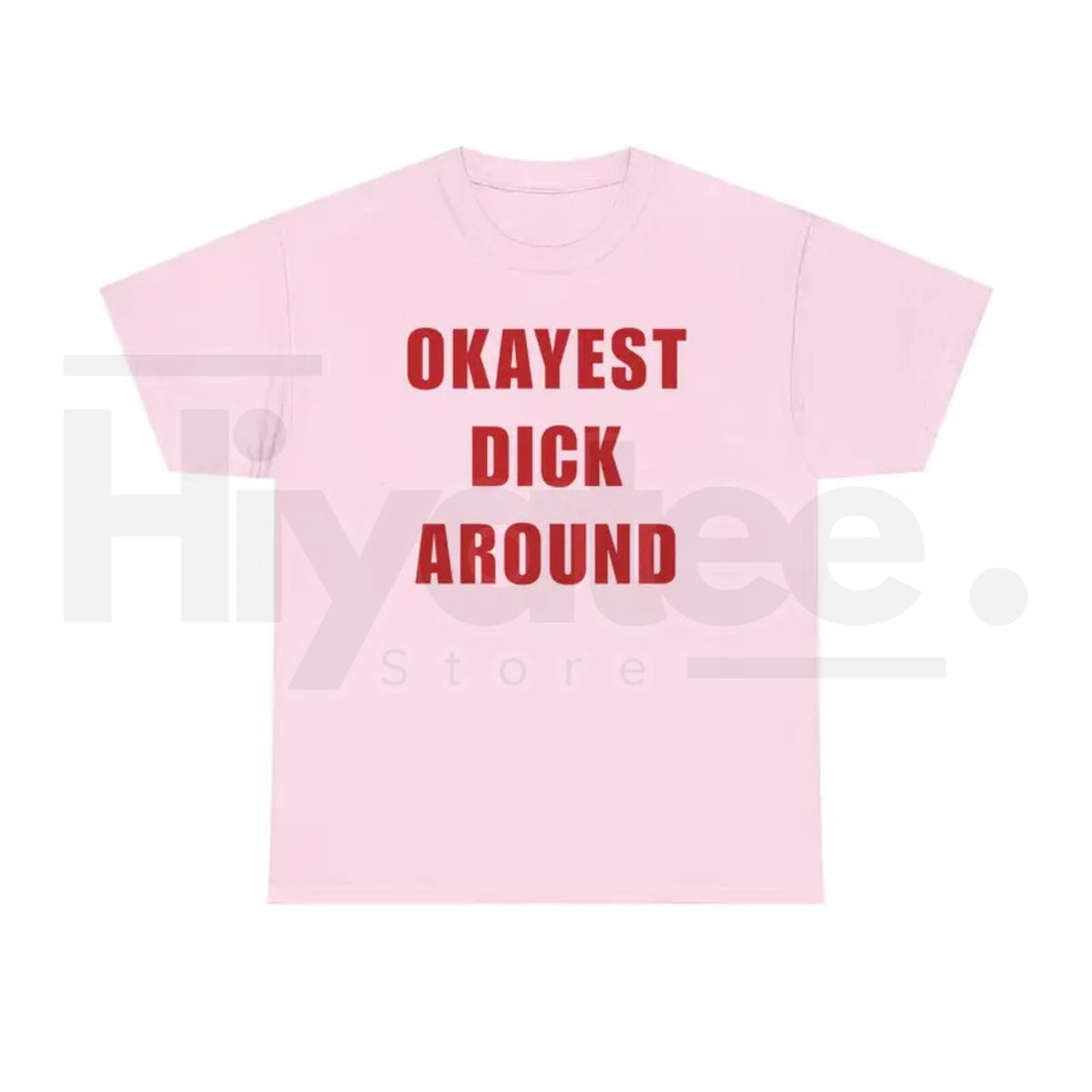 "Okayest Weiner Around" – Funny Sarcastic Unisex Heavy Cotton Top