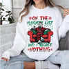 On The Naughty List & We Regret Nothing Sweatshirt – Festive & Fun Holiday Crewneck