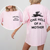 One Hell Of A Mother Tattoo Design Celebrating The Marvelous Messy Beautiful Mom Life Every Day Comfort Colors Tee
