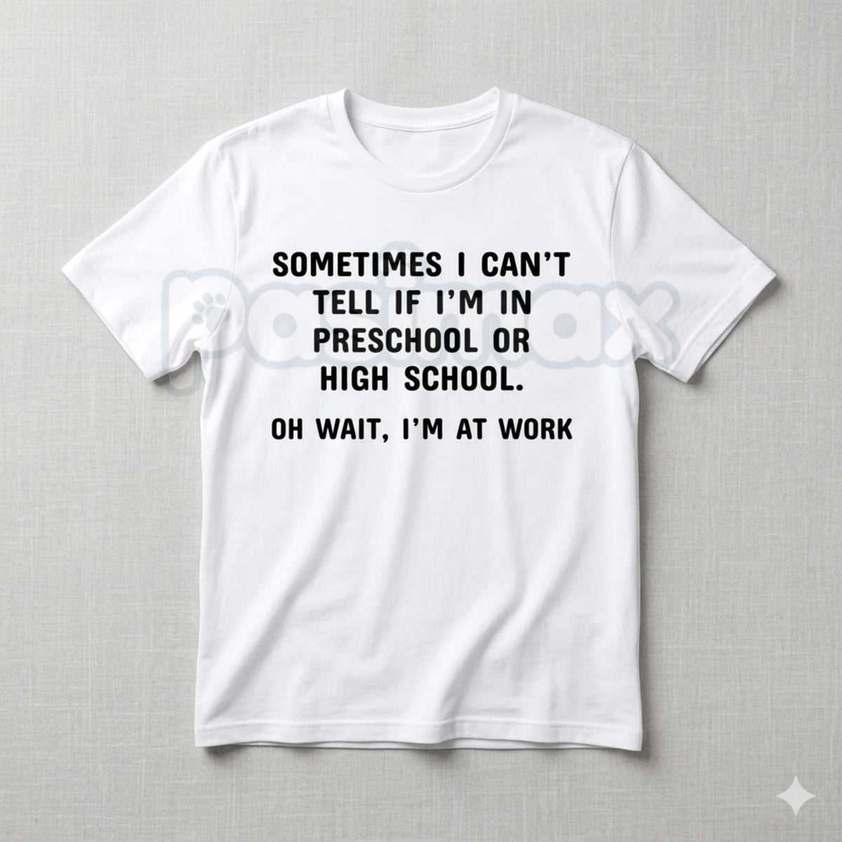 "Preschool or High School? Oh Wait, I'm at Work" T-Shirt – Funny Sarcastic Office Humor Graphic Tee, Premium 100% Cotton Workplace Statement Top, Soft Lived-In Heavyweight Corporate Satire Shirt, Made in USA