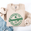 Prone to Shenanigans and Malarkey, St Patrick's Day, Shamrock, Clover, Lucky, Leprechaun Sweatshirt