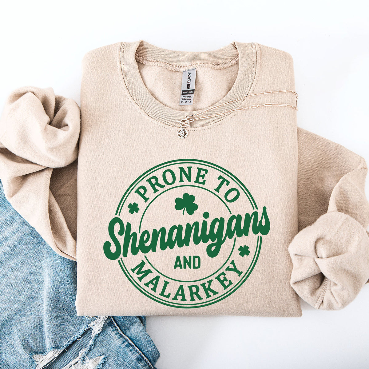 Prone to Shenanigans and Malarkey, St Patrick's Day, Shamrock, Clover, Lucky, Leprechaun Sweatshirt