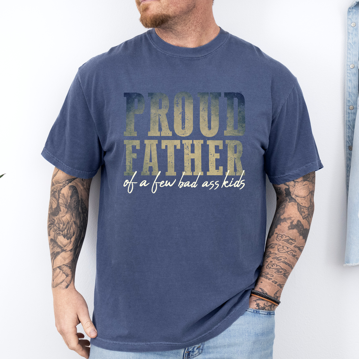 Proud Father Of A Few Bad Ass Kids Dad Life Edition Forever Strong Comfort Colors Tee