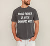 Proud Father of a Few Dumbass Kids Forever a Proud Dad Who Loves Them Always Comfort Colors Tee