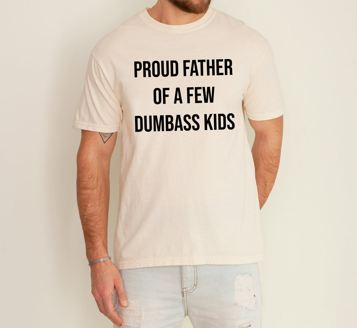 Proud Father of a Few Dumbass Kids Forever a Proud Dad Who Loves Them Always Comfort Colors Tee
