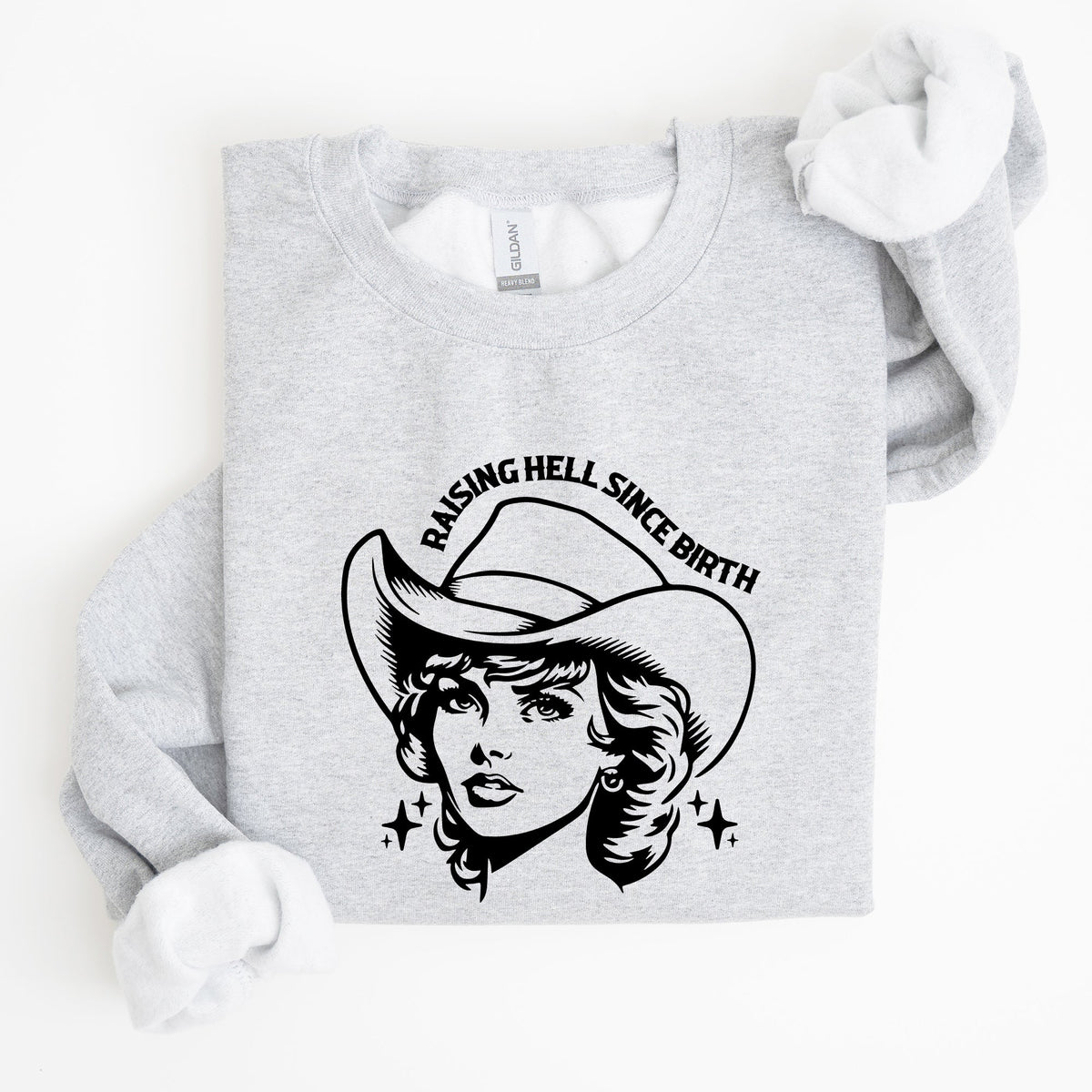 Raising Hell Since Birth Cowgirl Sassy Western Rebel Statement Sweatshirt For Bold Souls