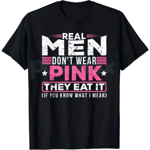 "Real Men Don't Wear Pink" Funny Cat T-Shirt - Absurdist Ironic Meme Graphic Tee, Surreal Humor Streetwear, Nonsensical Slogan Weirdcore Shirt