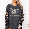 Relax, We're All Crazy, It's Not a Competition Raccoon Mental Health Positivity Comfort Colors Tee