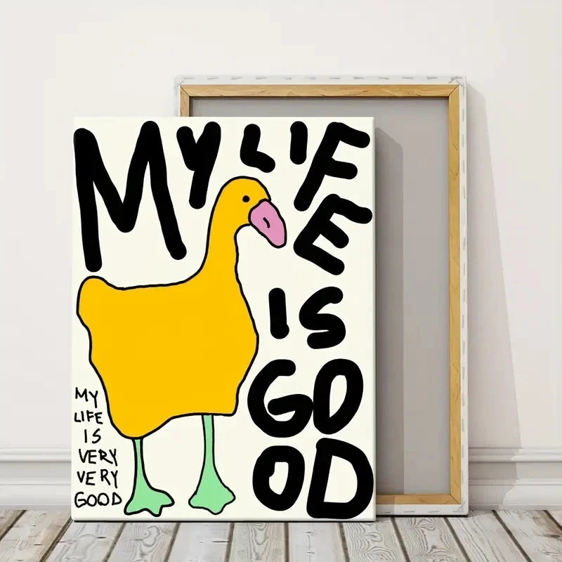 My Life Is Very Very Good Charming Duck Wall Art Prints Canvas Painting Poster Picture For Living Bed Kids Room Home Decor